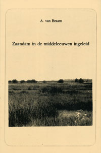 Zaandam in de middeleeuwen - ingeleid Zaandam in de middeleeuwen - ingeleid