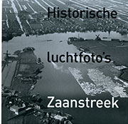 Historische luchtfoto's Historische luchtfoto's Zaanstreek
