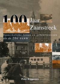 100 jaar Zaanstreek 100 jaar Zaanstreek
