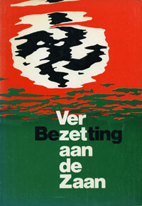 Bezetting en verzet in de Zaanstreek Bezetting en verzet in de Zaanstreek