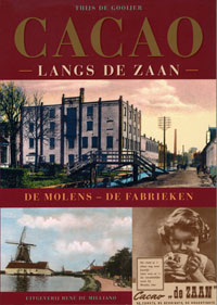 Cacao langs de Zaan Cacao langs de Zaan