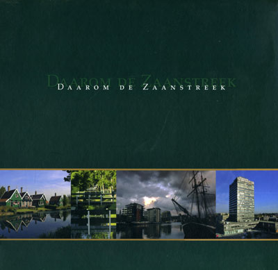 Daarom de Zaanstreek