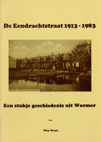 De Eendrachtstraat 1913 - 1983 De Eendrachtstraat 1913 - 1983