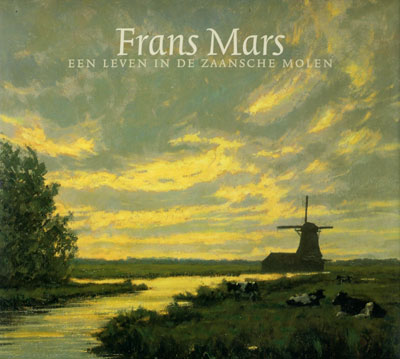 Frans Mars, een leven in de Zaansche molen