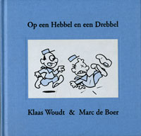 Op een Hebbel en een Drebbel Op een Hebbel en een Drebbel