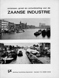 Ontstaan, groei en ontwikkeling van de Zaanse industrie Ontstaan, groei en ontwikkeling van de Zaanse industrie